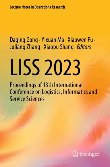 Daqing Gong, Yixuan Ma, Xiaowen Fu, Juliang Zhang, Xiaopu Shang - LISS 2023, Häftad