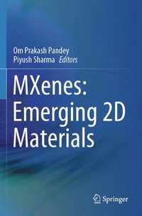 bokomslag MXenes: Emerging 2D Materials