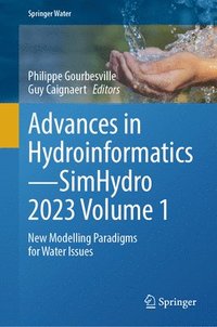 bokomslag Advances in HydroinformaticsSimHydro 2023 Volume 1