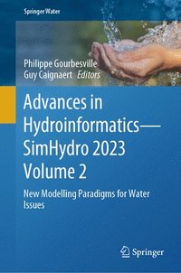 bokomslag Advances in HydroinformaticsSimHydro 2023 Volume 2