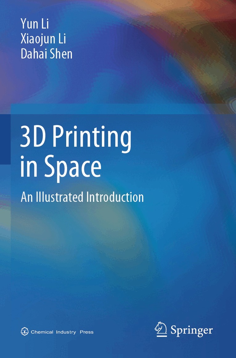 Yun Li, Xiaojun Li, Dahai Shen - 3D Printing in Space, Häftad. Tillgänglighet: Lägg i varukorg