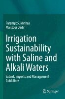Paramjit S. Minhas, Manzoor Qadir - Irrigation Sustainability with Saline and Alkali Waters, Häftad