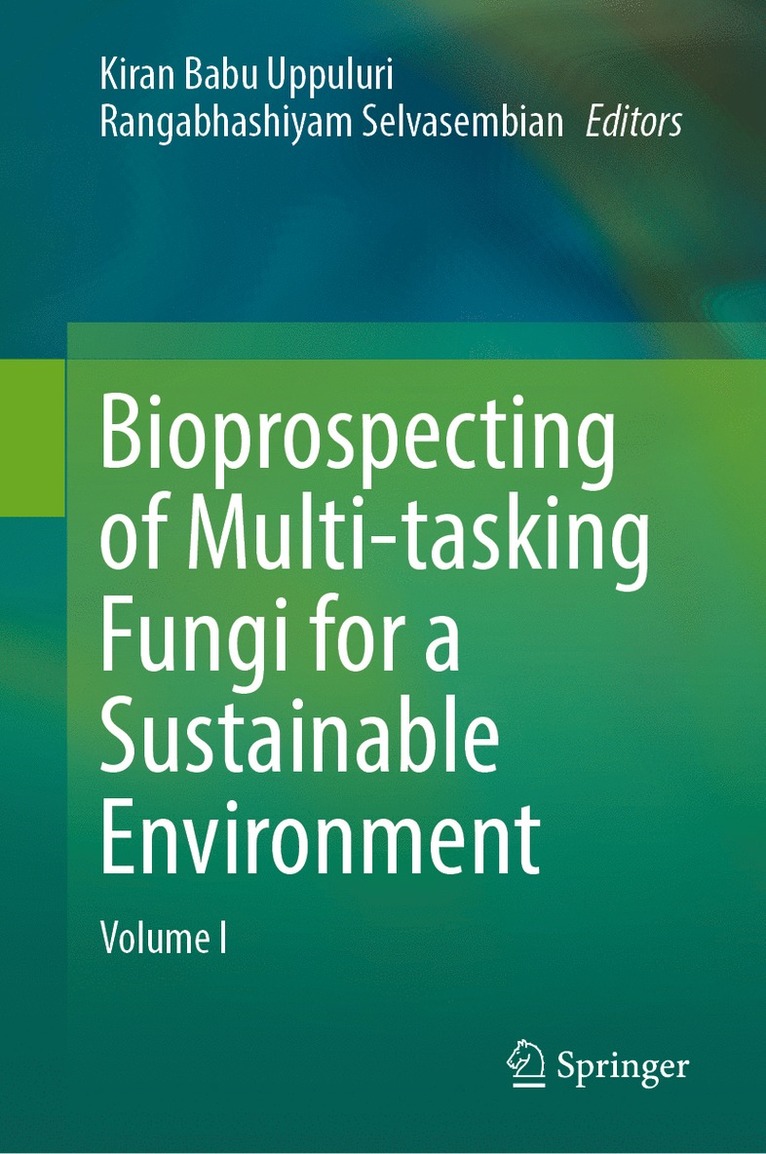 Bioprospecting of Multi-tasking Fungi for a Sustainable Environment 1