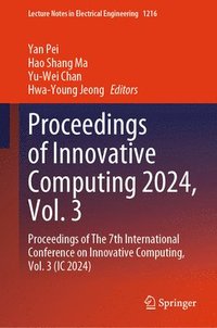 bokomslag Proceedings of Innovative Computing 2024, Vol. 3