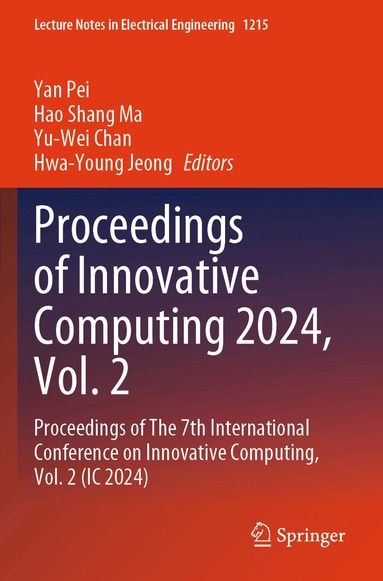 Yan Pei, Hao Shang Ma, Yu-Wei Chan, Hwa-Young Jeong - Proceedings of Innovative Computing 2024, Vol. 2, Häftad
