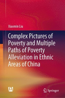 Complex Pictures of Poverty and Multiple Paths of Poverty Alleviation in Ethnic Areas of China