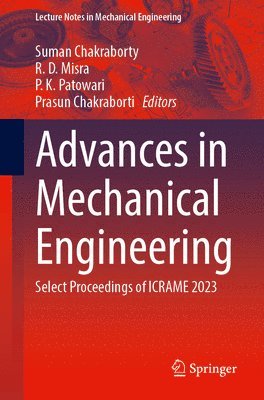 Suman Chakraborty, R. D. Misra, P. K. Patowari, Prasun Chakraborti - Advances in Mechanical Engineering, Häftad
