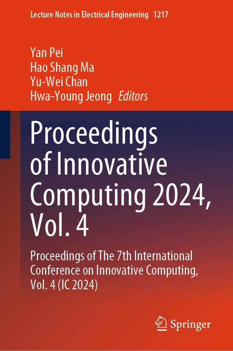 Yan Pei, Hao Shang Ma, Yu-Wei Chan, Hwa-Young Jeong - Proceedings of Innovative Computing 2024, Vol. 4, Inbunden