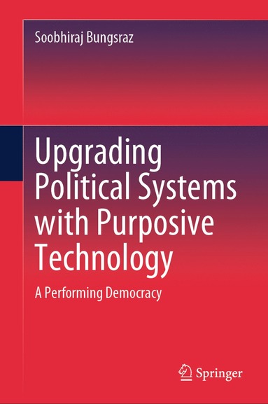 bokomslag Upgrading Political Systems with Purposive Technology