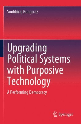 bokomslag Upgrading Political Systems with Purposive Technology