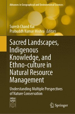 Sacred Landscapes, Indigenous Knowledge, and Ethno-culture in Natural Resource Management 1