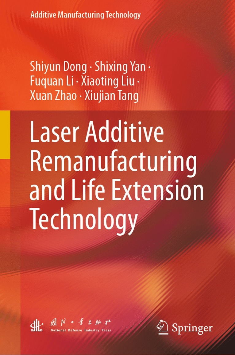 Laser Additive Remanufacturing and Life Extension Technology 1