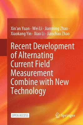 Recent Development of Alternating Current Field Measurement Combine with New Technology 1