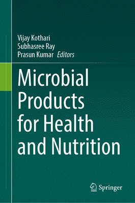 bokomslag Microbial Products for Health and Nutrition