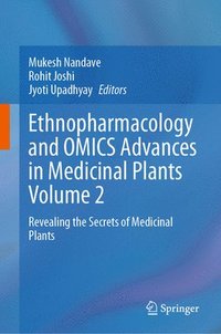 bokomslag Ethnopharmacology and OMICS Advances in Medicinal Plants Volume 2