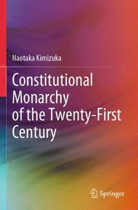 bokomslag Constitutional Monarchy of the Twenty-First Century