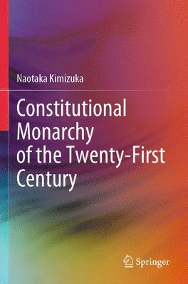 bokomslag Constitutional Monarchy of the Twenty-First Century