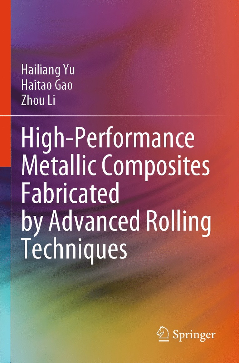 High-Performance Metallic Composites Fabricated by Advanced Rolling Techniques