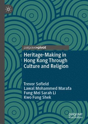 bokomslag Heritage-Making in Hong Kong Through Culture and Religion