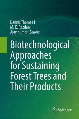 bokomslag Biotechnological Approaches for Sustaining Forest Trees and Their Products