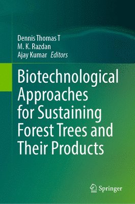 bokomslag Biotechnological Approaches for Sustaining Forest Trees and Their Products