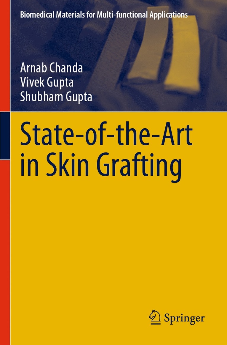 Arnab Chanda, Vivek Gupta, Shubham Gupta - State-of-the-Art in Skin Grafting, Häftad