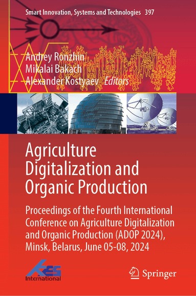 Andrey Ronzhin, Mikalai Bakach, Alexander Kostyaev - Agriculture Digitalization and Organic Production, Inbunden