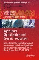 Andrey Ronzhin, Mikalai Bakach, Alexander Kostyaev - Agriculture Digitalization and Organic Production, Häftad