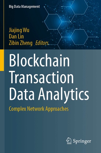 Jiajing Wu, Dan Lin, Zibin Zheng - Blockchain Transaction Data Analytics, Häftad