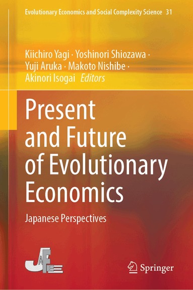 Kiichiro Yagi, Yoshinori Shiozawa, Yuji Aruka, Makoto Nishibe, Akinori Isogai - Present and Future of Evolutionary Economics, Inbunden