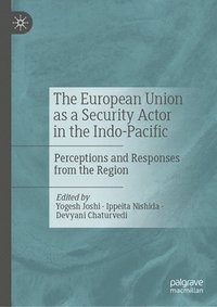 bokomslag The European Union as a Security Actor in the Indo-Pacific