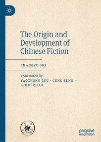 bokomslag The Origin and Development of Chinese Fiction