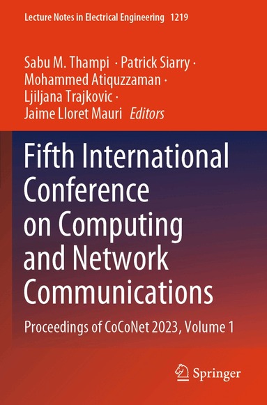 Sabu M. Thampi, Patrick Siarry, Mohammed Atiquzzaman, Ljiljana Trajkovic, Jaime Lloret Mauri - Fifth International Conference on Computing and Network Communications, Häftad