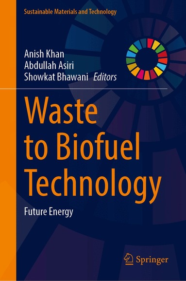 Anish Khan, Abdullah Asiri, Showkat Bhawani - Waste to Biofuel Technology, Inbunden