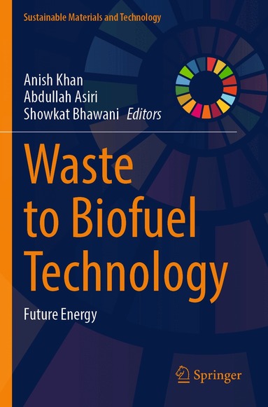 Anish Khan, Abdullah Asiri, Showkat Bhawani - Waste to Biofuel Technology, Häftad