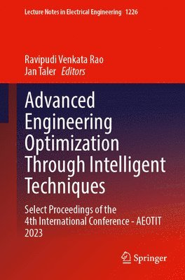 Ravipudi Venkata Rao, Jan Taler - Advanced Engineering Optimization Through Intelligent Techniques, Inbunden