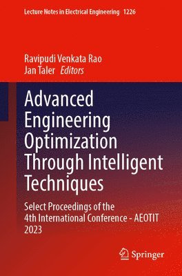 Advanced Engineering Optimization Through Intelligent Techniques 1