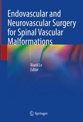 bokomslag Endovascular and Neurovascular Surgery for Spinal Vascular Malformations