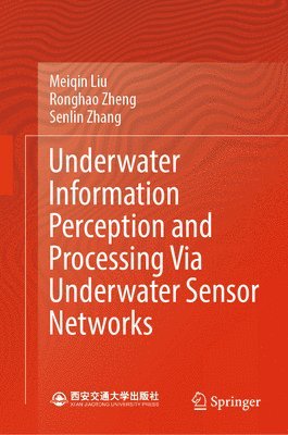 bokomslag Underwater Information Perception and Processing Via Underwater Sensor Networks