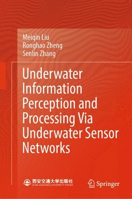 Underwater Information Perception and Processing Via Underwater Sensor Networks 1