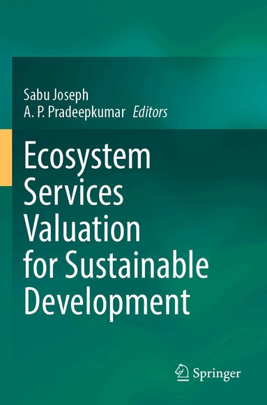 Sabu Joseph, A.P. Pradeepkumar - Ecosystem Services Valuation for Sustainable Development, Häftad