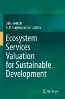 Sabu Joseph, A.P. Pradeepkumar - Ecosystem Services Valuation for Sustainable Development, Häftad