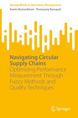 Ramin Rostamkhani, Thurasamy Ramayah - Navigating Circular Supply Chains, Häftad