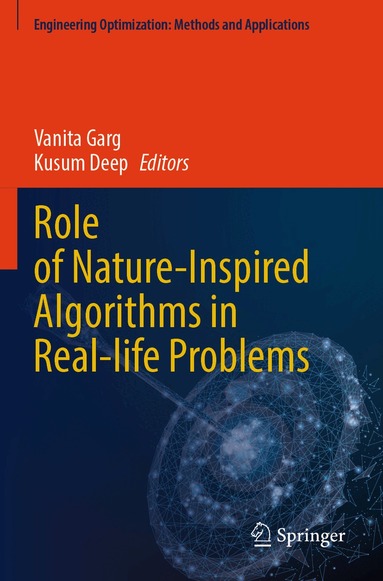 Vanita Garg, Kusum Deep - Role of Nature-Inspired Algorithms in Real-life Problems, Häftad