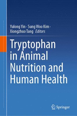 bokomslag Tryptophan in Animal Nutrition and Human Health