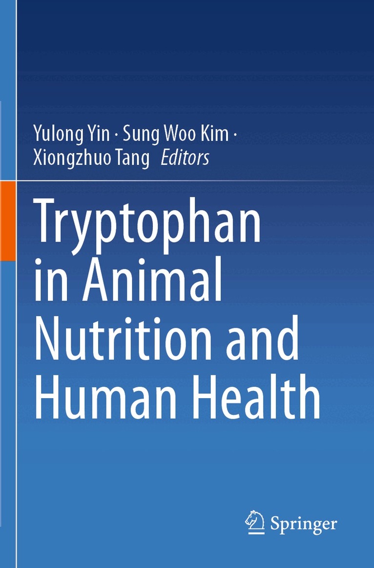 Yulong Yin, Sung Woo Kim, Xiongzhuo Tang - Tryptophan in Animal Nutrition and Human Health, Häftad. Tillgänglighet: Lägg i varukorg