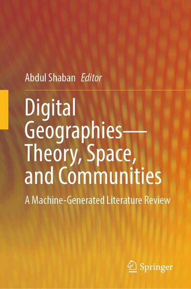 Abdul Shaban - Digital Geographies—Theory, Space, and Communities, Inbunden