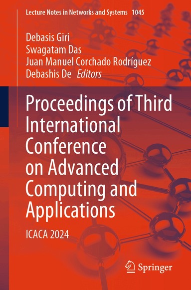 Debasis Giri, Swagatam Das, Juan Manuel Corchado Rodríguez, Debashis De - Proceedings of Third International Conference on Advanced Computing and Applications, Häftad
