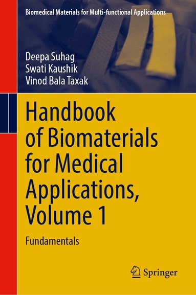 Deepa Suhag, Swati Kaushik, Vinod Bala Taxak - Handbook of Biomaterials for Medical Applications, Volume 1, Inbunden