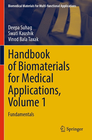 Deepa Suhag, Swati Kaushik, Vinod Bala Taxak - Handbook of Biomaterials for Medical Applications, Volume 1, Häftad